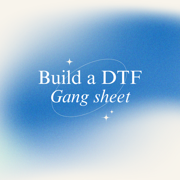 Build a DTF Gang sheet